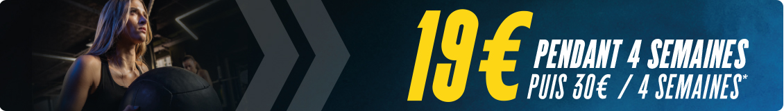 19€ les 4 premières semaines !